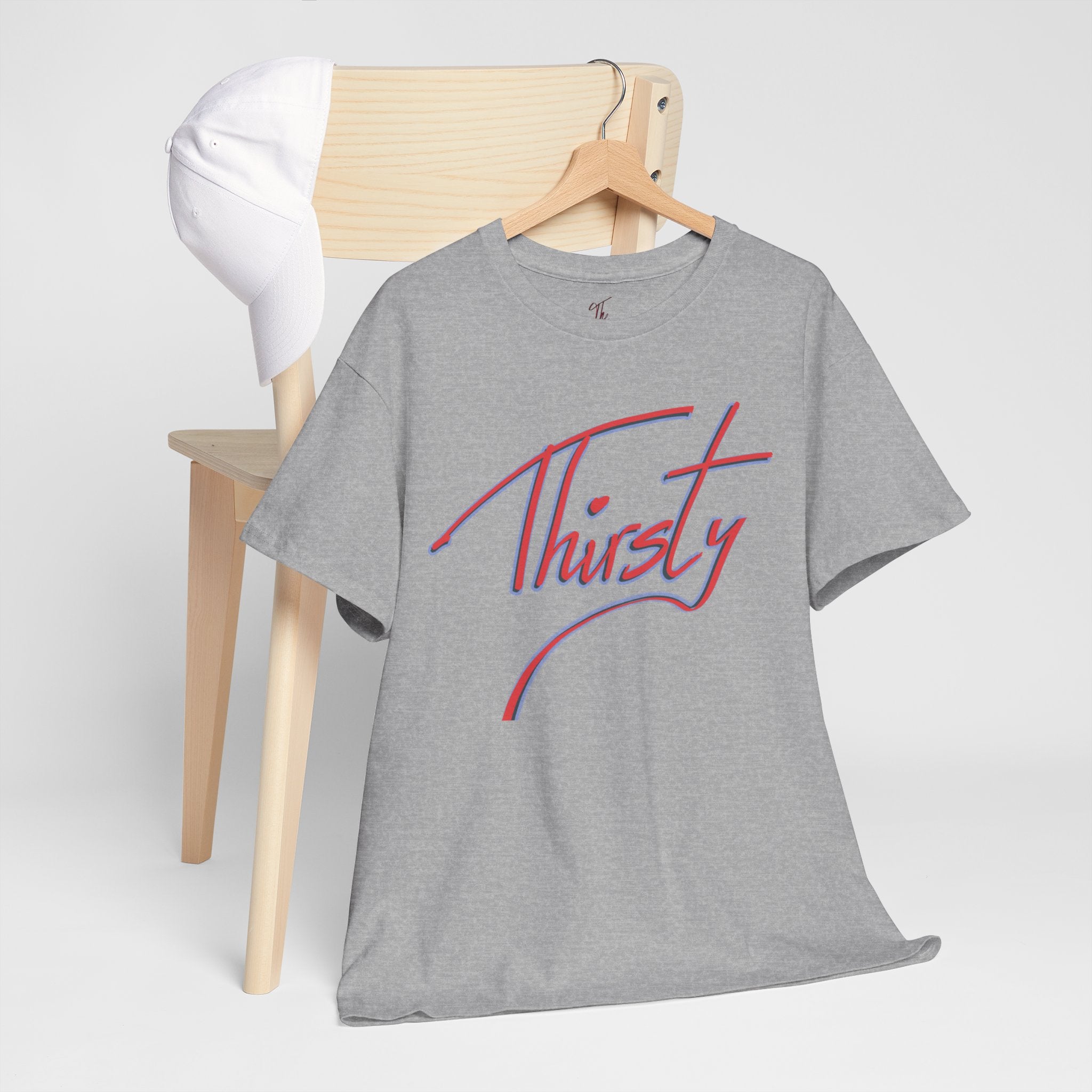 ‘Thirsty’ Hand-Written Bold Funny Assertive Unisex Tee Shirt | Unisex Cotton T-Shirt | Humorous, Semi-Formal Adult, Everyday T-shirt Gift | Simple Graphic 100% Cotton Eco-Friendly Top
