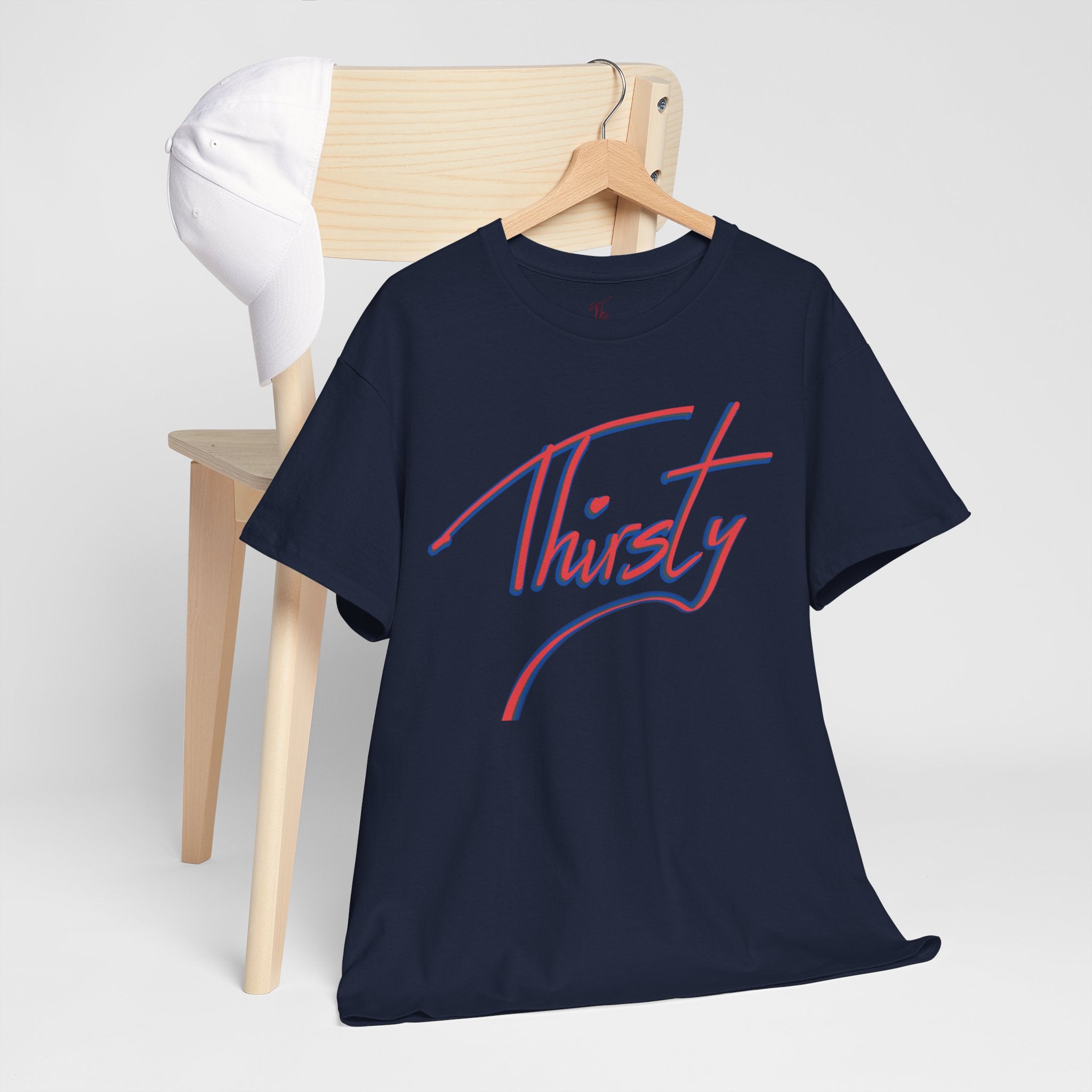 ‘Thirsty’ Hand-Written Bold Funny Assertive Unisex Tee Shirt | Unisex Cotton T-Shirt | Humorous, Semi-Formal Adult, Everyday T-shirt Gift | Simple Graphic 100% Cotton Eco-Friendly Top